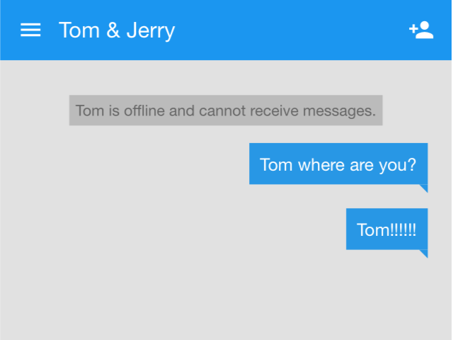 In a conversation named "Tom & Jerry", Jerry receives a will message saying "Tom is offline and cannot receive messages". The will message looks like a system notification and shares a different style with other messages.